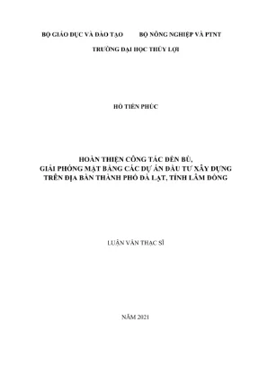 Luận văn thạc sĩ quản lý xây dựng hoàn thiện công tác đền bù giải phóng mặt bằng các dự án đầu tư xây dựng trên địa bàn thành phố đà lạt tỉnh lâm đồng