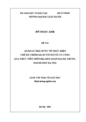 Luận văn thạc sĩ luật học quản lý nhà nước về thực hiện chế độ chính sách với người có công qua thực tiễn trên địa bàn quận hai bà trưng thành phố hà nội