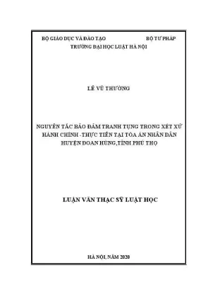 Luận văn thạc sĩ luật học nguyên tắc bảo đảm tranh tụng trong xét xử hành chính thực tiễn tại toà án nhân dân huyện đoan hùng tỉnh phú thọ