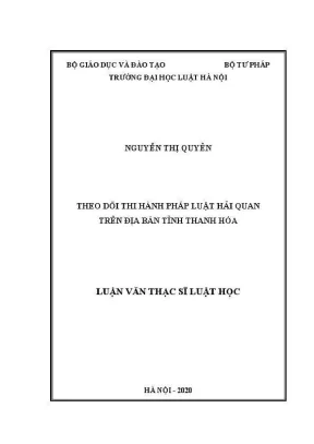 Luận văn thạc sĩ luật học theo dõi thi hành pháp luật hải quan trên địa bàn tỉnh thanh hoá