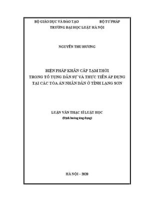 Luận văn thạc sĩ luật học biện pháp khẩn cấp tạm thời trong tố tụng dân sự và thực tiễn áp dụng tại các toà án nhân dân tỉnh lạng sơn