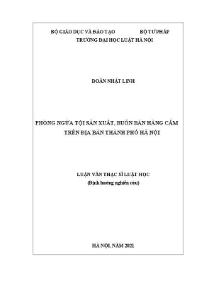 Luận văn thạc sĩ luật học phòng ngừa tội sản xuất buôn bán hàng cấm trên địa bàn thành phố hà nội