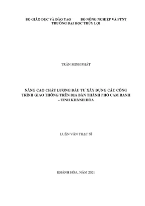 Luận văn thạc sĩ kỹ thuật chuyên ngành quản lý xây dựng nghiên cứu giải pháp nâng cao chất lượng dự án đầu tư xây dựng khu đô thị mới nam sông cái