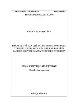 Luận văn thạc sĩ luật học pháp luật về hạn chế rủi ro trong hoạt động tín dụng chính sách của ngân hàng chính sách xã hội việt nam và thực tiễn thực hiện