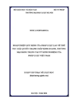 Luận văn thạc sĩ luật học hoàn thiện quy định của pháp luật lào về thủ tục giải quyết tranh chấp kinh doanh thương mại bằng trọng tài từ kinh nghiệm của pháp luật việt nam