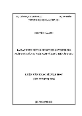 Luận văn thạc sĩ luật học tài sản dùng để thờ cúng theo quy định của pháp luật dân sự việt nam và thực tiễn áp dụng