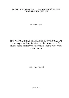 Luận văn thạc sĩ quản lý xây dựng giải pháp nâng cao chất lượng đấu thầu xây lắp tại ban quản lý dự án đầu tư xây dựng các công trình nông nghiệp và phát triển nông thôn tỉnh ninh thuận