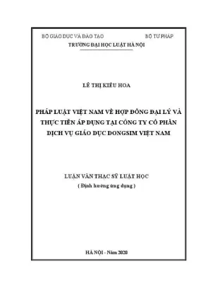 Luận văn thạc sĩ luật học pháp luật việt nam về hợp đồng đại lý và thực tiễn áp dụng tại công ty cổ phần dịch vụ giáo dục dongsim việt nam