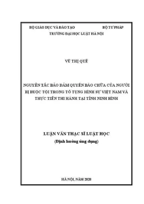 Luận văn thạc sĩ luật học nguyên tắc bảo đảm quyền bào chữa của người bị buộc tội trong tố tụng hình sự việt nam và thực tiễn thi hành tại tỉnh ninh bình