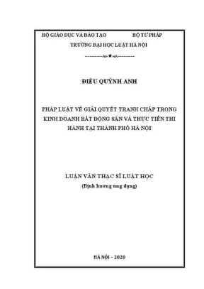Luận văn thạc sĩ luật học pháp luật về giải quyết tranh chấp trong kinh doanh bất động sản và thực tiễn thi hành tại thành phố hà nội