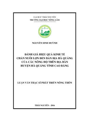 Luận văn đánh giá hiệu quả kinh tế chăn nuôi lợn đen bản địa hà quảng của các nông hộ trên địa bàn huyện hà quảng tỉnh cao bằng