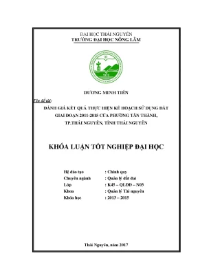 Luận văn đánh giá kết quả thực hiện kế hoạch sử dụng đất giai đoạn 2011 2015 của phường tân thành thành phố thái nguyên tỉnh thái nguyên