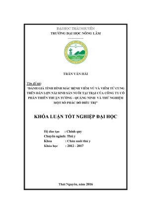 Luận văn đánh giá tình hình mắc bệnh viêm vú và viêm tử cung trên đàn lợn nái sinh sản nuôi tại trại của công ty cổ phần thiên thuận tường quảng ninh