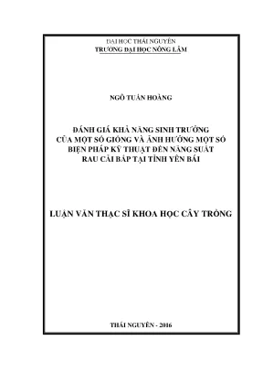 Luận văn đánh giá khả năng sinh trưởng của một số giống và ảnh hưởng một số biện pháp kỹ thuật đến năng suất rau cải bắp tại tỉnh yên bái