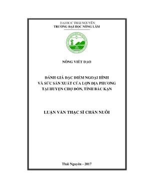 Luận văn đánh giá đặc điểm ngoại hình và sức sản xuất của lợn địa tại huyện chợ đồn tỉnh bắc kạn