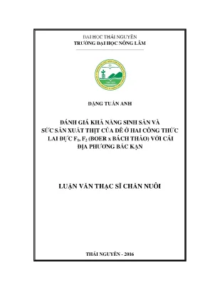 Luận văn đánh giá khả năng sinh sản và sức sản xuất thịt của dê ở hai công thức lai đực f1 f2 boer x bách thảo với cái địa phương bắc kạn