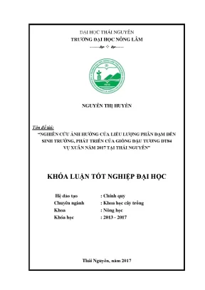 Luận văn nghiên cứu ảnh hưởng của liều lượng phân đạm đến sinh trƣởng phát triển của giống đậu tương dt84 vụ xuân 2017 tại thái nguyên