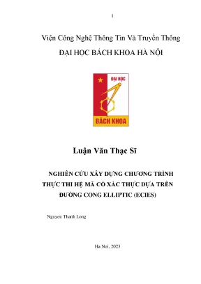 Nghiên cứu xây dựng chương trình thực thi hệ mã có xác thực dựa trên đường cong elliptic ecies luận văn thạc sĩ