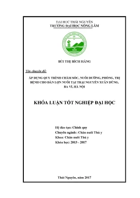 Luận văn áp dụng quy trình chăm sóc nuôi dưỡng phòng trị bệnh cho đàn lợn nuôi tại trại nguyễn xuân dũng ba vì hà nội