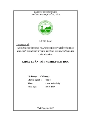 Luận văn áp dụng các phương pháp chẩn đoán và điều trị bệnh cho chó tại bệnh xá thú y trường đại học nông lâm thái nguyên