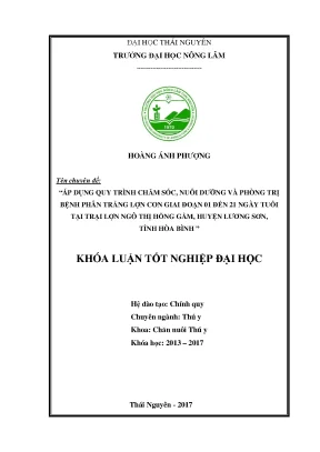 Luận văn áp dụng quy trình chăm sóc nuôi dưỡng và phòng trị bệnh phân trắng lợn con giai đoạn từ 01 đến 21 ngày tuổi tại trại lợn ngô thị hồng gấm