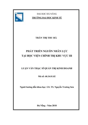 Luận văn thạc sĩ quản trị kinh doanh phát triển nguồn nhân lực tại học viện chính trị khu vực iii