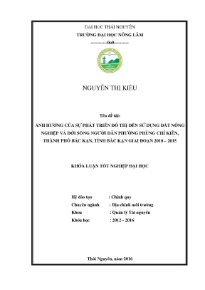 Luận văn ảnh hưởng của sự phát triển đô thị đến sử dụng đất nông nghiệp và đời sống người dân tại phường phùng chí kiên thành phố bắc kạn