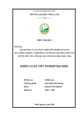 Luận văn ảnh hưởng của sự phát triển đô thị đến sử dụng đất nông nghiệp và đời sống người dân thị trấn tiên yên huyện tiên yên tỉnh quảng ninh giai đoạn 2010 2014