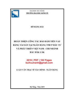 Luận văn thạc sĩ tài chính ngân hàng hoàn thiện công tác bảo đảm tiền vay bằng tài sản tại ngân hàng tmcp đầu tư và phát triển việt nam chi nhánh bắc đăk lăk