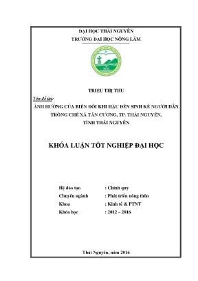 Luận văn ảnh hưởng của biến đổi khi hậu đến sinh kế người dân trồng chè xã tân cương thành phố thái nguyên tỉnh thái nguyên
