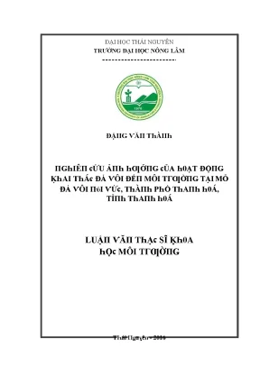 Luận văn nghiên cứu ảnh hưởng của hoạt động khai thác đá vôi đến môi trường tại mỏ đá vôi núi vức thành phố thanh hoá tỉnh thanh hoá
