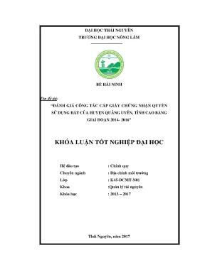 Luận văn đánh giá công tác cấp giấy chứng nhận quyền sử dụng đất tại huyện quảng uyên tỉnh cao bằng giai đoạn 2014 đến năm 2016