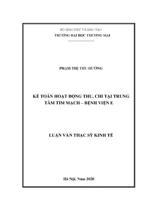 Luận văn thạc sĩ kế toán hoạt động thu chi tại trung tâm tim mạch bve