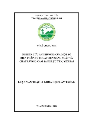 Luận văn nghiên cứu ảnh hưởng của một số biện pháp kỹ thuật đến năng suất và chất lượng cam sành lục yên yên bái