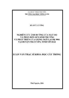 Luận văn nghiên cứu ảnh hưởng của mật độ và phân bón đến sinh trưởng và phát triển của giống ngô lai dk 9901 tại huyện trấn yên tỉnh yên bái