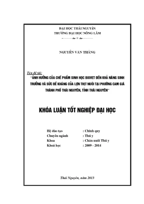 Luận văn ảnh hưởng của chế phẩm sinh học biovet đến khả năng sinh trưởng và sức đề kháng của lợn thịt nuôi tại phường cam giá thành phố thái nguyên tỉnh thái nguyên