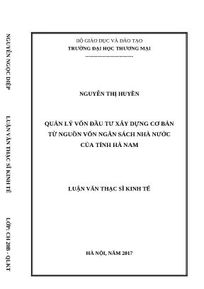 Luận văn thạc sĩ quản lý vốn đầu tư xây dựng cơ bản từ nguồn vốn ngân sách nhà nước của tỉnh hà nam