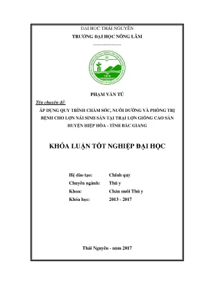 Luận văn áp dụng quy trình chăm sóc nuôi dưỡng và phòng trị bệnh cho lợn nái sinh sản tại trại lợn giống cao sản huyện hiệp hòa tỉnh bắc giang