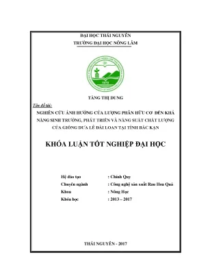 Luận văn nghiên cứu ảnh hưởng của lượng phân hữu cơ đến khả năng sinh trưởng năng suất và chất lượng của giống dưa lê đài loan tại tỉnh bắc kạn