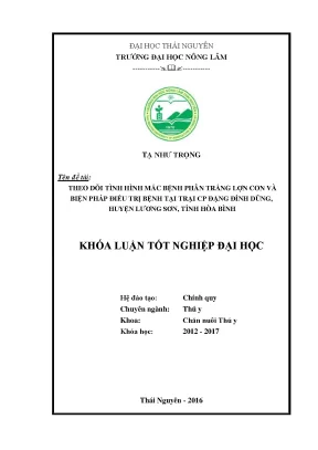Luận văn theo dõi tình hình mắc bệnh phân trắng ở lợn con và biện pháp điều trị bệnh tại trại cp đặng đình dũng huyện lương sơn tỉnh hòa bình