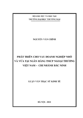 Luận văn thạc sĩ phát triển cho vay doanh nghiệp nhỏ và vừa tại ngân hàng tmcp ngoại thương việt nam chi nhánh bắc ninh