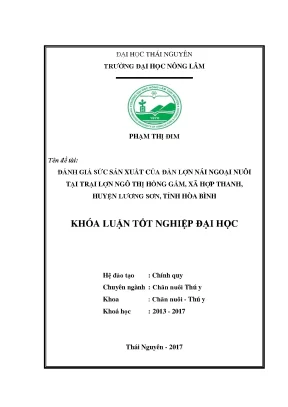 Luận văn đánh giá sức sản xuất của đàn lợn nái ngoại nuôi tại trại lợn ngô thị hồng gấm xã hợp thanh huyện lương sơn tỉnh hòa bình
