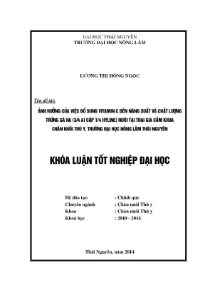 Luận văn ảnh hưởng của việc bổ sung vitamin c đến năng suất và chất lượng trứng gà ha 3 4 ai cập 1 4 hyline nuôi tại trại gia cầm khoa chăn nuôi thú y