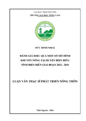 Luận văn đánh giá hiệu quả một số mô hình khuyến nông tại huyện điện biên tỉnh điện biên giai đoạn 2012 2015