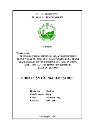 Luận văn áp dụng quy trình chăn nuôi lợn an toàn sinh học trong phòng trị bệnh trên đàn lợn nái sinh sản nuôi tại trang trại chăn nuôi lợn an toàn sinh học công ty tnhh mtv chăn nuôi hòa yên
