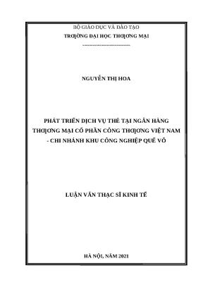 Luận văn thạc sĩ phát triển dịch vụ thẻ tại ngân hàng thương mại cổ phần công thương việt nam chi nhánh khu công nghiệp quế võ