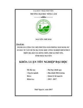 Luận văn đánh giá công tác bồi thường giải phóng mặt bằng dự án đầu tư xây dựng hạ tầng khu công nghiệp điềm thụy trên địa bàn xã hồng tiến thị xã phổ yên