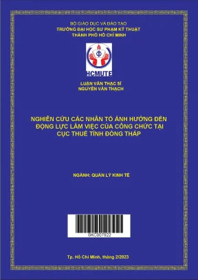 Luận văn thạc sĩ nghiên cứu các nhân tố ảnh hưởng đến động lực làm việc của công chức tại cục thuế tỉnh đồng tháp