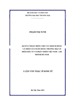 Luận văn thạc sĩ quản lý hoạt động cho vay khách hàng cá nhân tại ngân hàng thương mại cổ phần đầu tư và phát triển việt nam chi nhánh hà nam