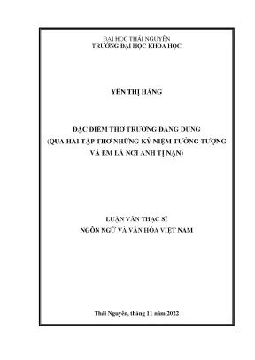 Luận văn thạc sĩ đặc điểm thơ trương đăng dung qua hai tập thơ những kỷ niệm tưởng tượng và em là nơi anh tị nạn